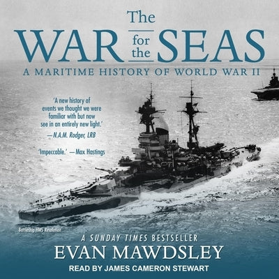 The War for the Seas: A Maritime History of World War II by Stewart, James Cameron