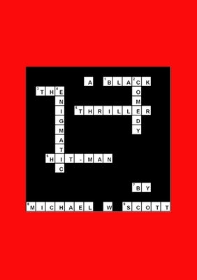 The Enigmatic Hitman by Scott, Michael W.