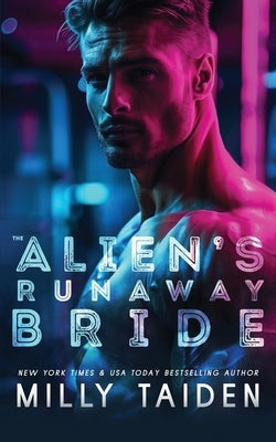 The Alien's Runaway Bride by Taiden, Milly