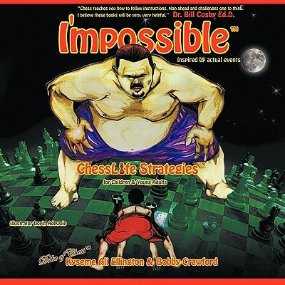 I'mpossible: ChessLife Strategies for Children & Young Adults by Ellington, Kyseme Ali