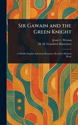 Sir Gawain and the Green Knight by Weston, Jessie L. (Jessie Laidlay)