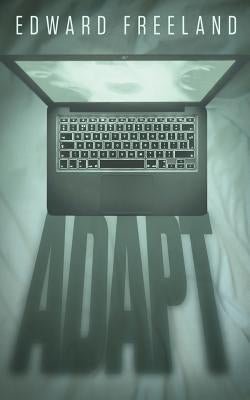 Adapt by Freeland, Edward