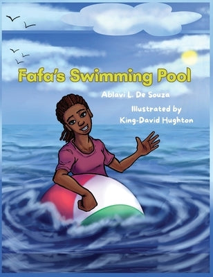 Fafa's Swimming Pool by de Souza, Ablavi Loretta
