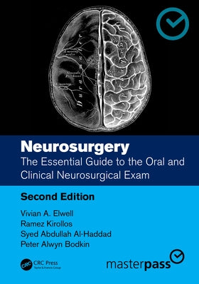 Neurosurgery: The Essential Guide to the Oral and Clinical Neurosurgical Exam by Elwell, Vivian A.