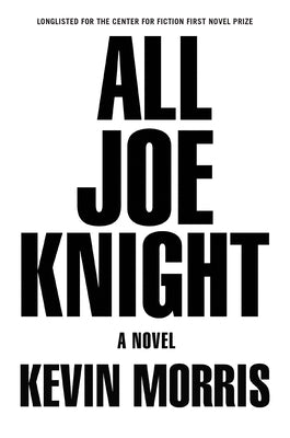 All Joe Knight by Morris, Kevin