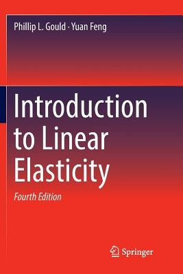 Introduction to Linear Elasticity by Gould, Phillip L.