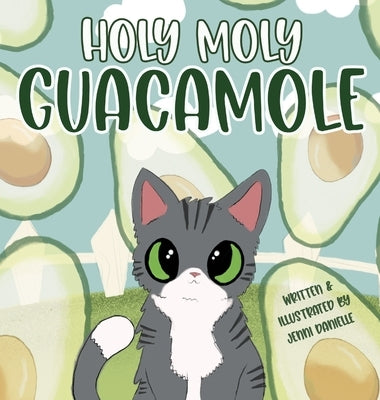 Holy Moly Guacamole by Danielle, Jenni