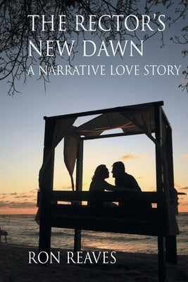The Rector's New Dawn by Reaves, Ron