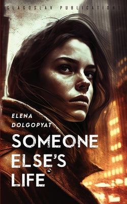 Someone Else's Life by Dolgopyat, Elena