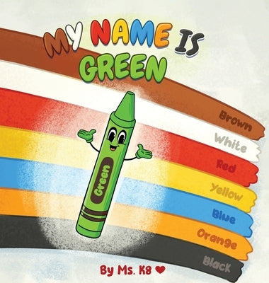 My Name is Green by K8