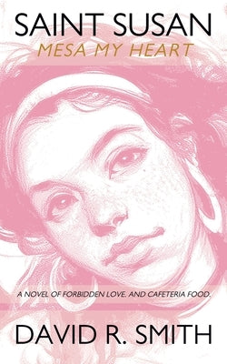Saint Susan: Mesa My Heart by Smith, David Richard