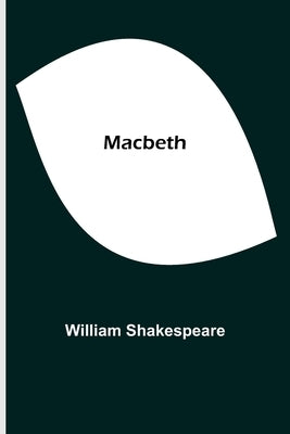 Macbeth by Shakespeare, William