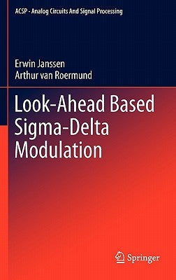 Look-Ahead Based Sigma-Delta Modulation by Janssen, Erwin