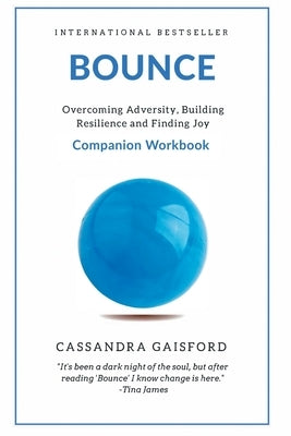 Bounce Companion Guide: Overcoming Adversity, Building Resilience, and Finding Joy by Gaisford, Cassandra