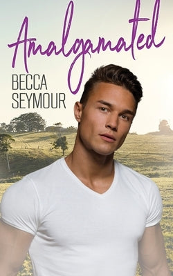 Amalgamated by Seymour, Becca