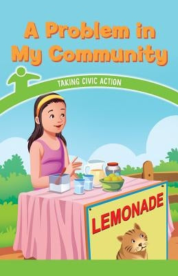 A Problem in My Community: Taking Civic Action by Keppeler, Jill