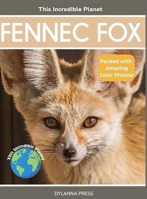 Fennec Fox: Fascinating Animal Facts for Kids by Grady, Tyler