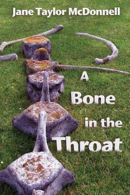 A Bone in the Throat by McDonnell, Jane Taylor