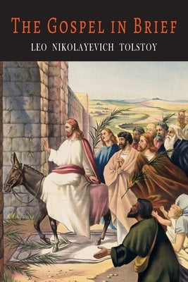 The Gospel in Brief by Tolstoy, Leo