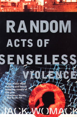 Random Acts of Senseless Violence by Womack, Jack