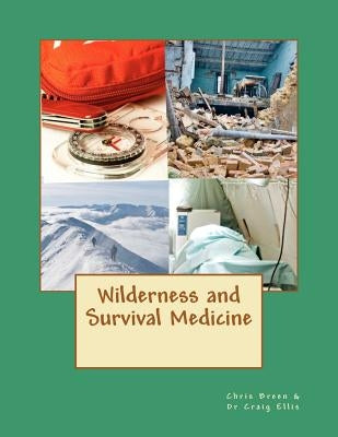 Wilderness and Survival Medicine by Ellis, Craig