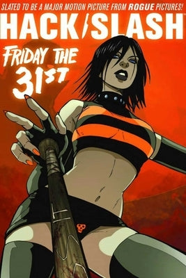 Hack/Slash Volume 3: Friday the 31st Tp by Seeley, Tim