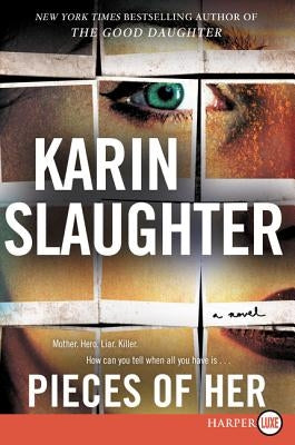 Pieces of Her by Slaughter, Karin
