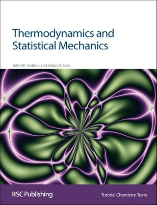 Thermodynamics and Statistical Mechanics by Seddon, J. M.