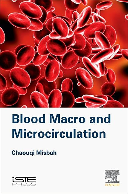 Blood Macro- And Microcirculation by Misbah, Chaouqi