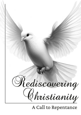 Rediscovering Christianity by Gonzalez, R.