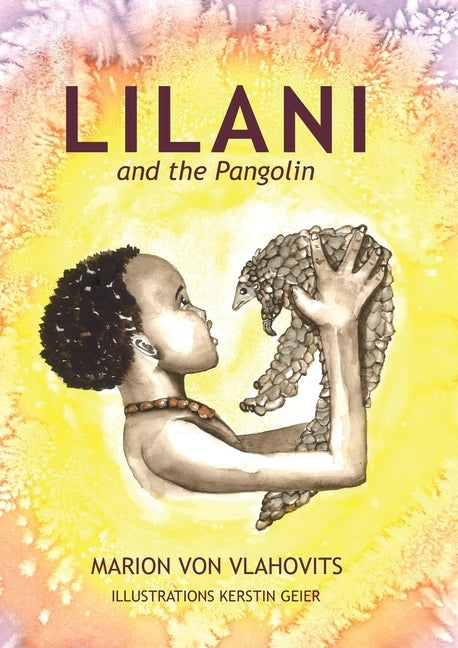 Lilani and the pangolin by Von Vlahovits, Marion