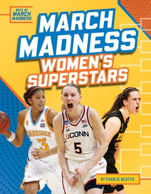 March Madness Women's Superstars by Beattie, Charlie