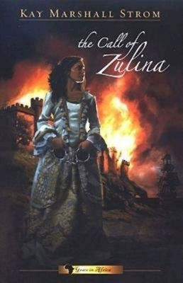 The Call of Zulina: Grace in Africa Series #1 by Strom, Kay Marshall