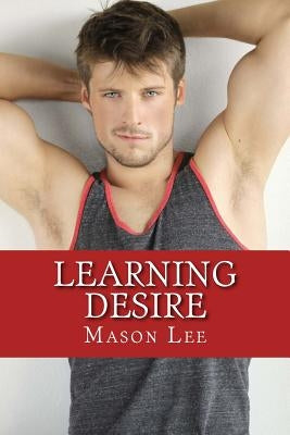 Learning Desire by Lee, Mason