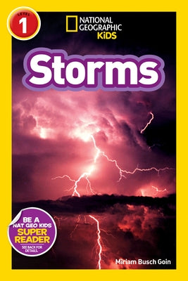 National Geographic Readers: Storms! by Goin, Miriam