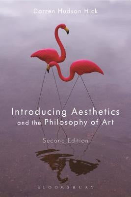 Introducing Aesthetics and the Philosophy of Art by Hick, Darren Hudson