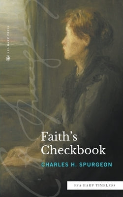 Faith's Checkbook (Sea Harp Timeless series) by Spurgeon, Charles H.