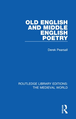 Old English and Middle English Poetry by Pearsall, Derek