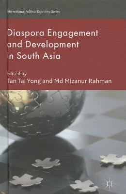 Diaspora Engagement and Development in South Asia by Yong, T.