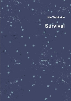 Survival by Wakkakie, Kie