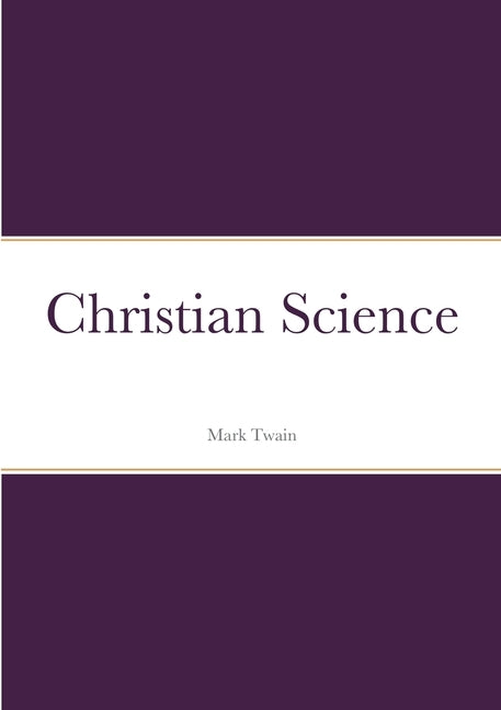 Christian Science by Twain, Mark