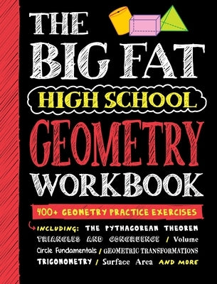 Big Fat High School Geometry Workbook: 400+ Geometry Practice Exercises by Workman Publishing