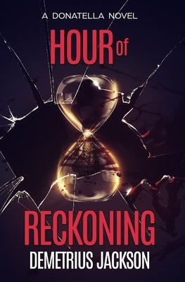 Hour of Reckoning by Jackson, Demetrius