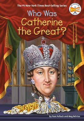 Who Was Catherine the Great? by Pollack, Pam