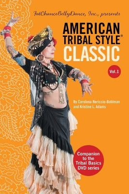 American Tribal Style(R) Classic: Volume 1 by Nericcio-Bohlman, Carolena