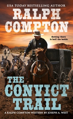 The Convict Trail by West, Joseph a.