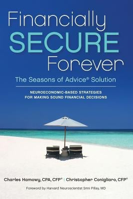 Financially SECURE Forever: The Seasons of Advice Solution by Conigliaro, Christopher
