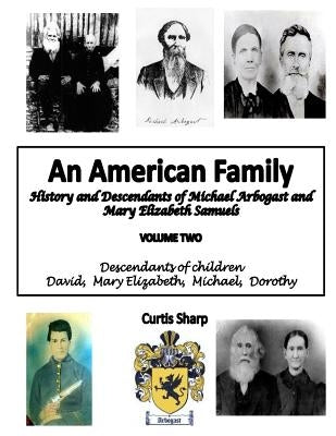 An American Family Michael Arbogast Vol. Two by Sharp, Curtis