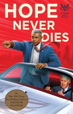 Hope Never Dies by Shaffer, Andrew