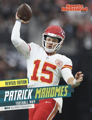 Patrick Mahomes: Football MVP (Revised Edition) by Chandler, Matt